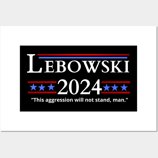 Lebowski Campaign 2024 Wall Art by abahanom